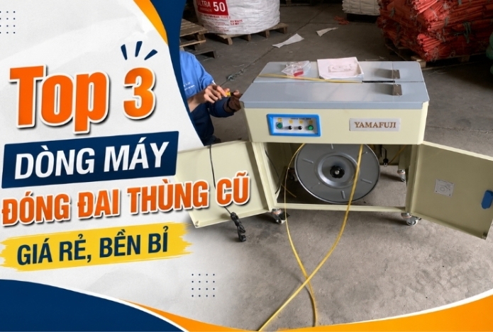 Top 3 Dòng Máy Đóng Đai Thùng Cũ Giá Rẻ, Bền Bỉ  